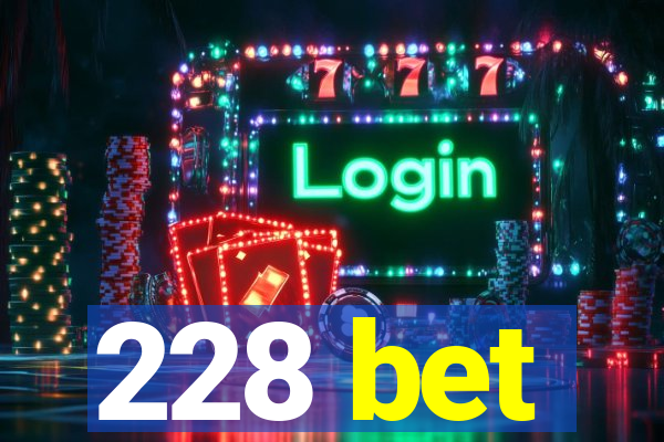 228 bet